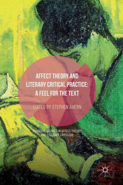 Affect Theory and Literary Critical Practice: A Feel for the Text