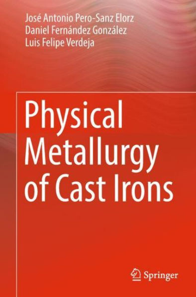 Physical Metallurgy of Cast Irons