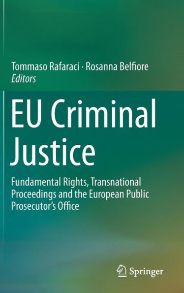 EU Criminal Justice: Fundamental Rights, Transnational Proceedings and the European Public Prosecutor's Office