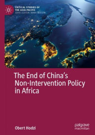 Title: The End of China's Non-Intervention Policy in Africa, Author: Obert Hodzi