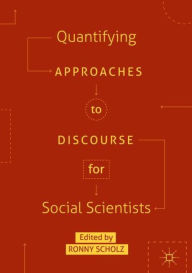 Title: Quantifying Approaches to Discourse for Social Scientists, Author: Ronny Scholz
