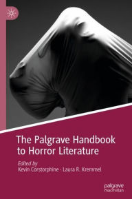 Title: The Palgrave Handbook to Horror Literature, Author: Kevin Corstorphine