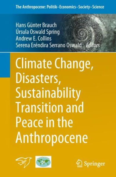 Climate Change, Disasters, Sustainability Transition and Peace the Anthropocene