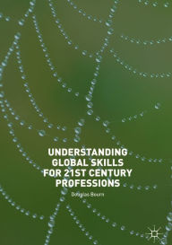 Title: Understanding Global Skills for 21st Century Professions, Author: Douglas Bourn
