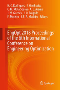 Title: EngOpt 2018 Proceedings of the 6th International Conference on Engineering Optimization, Author: H.C. Rodrigues