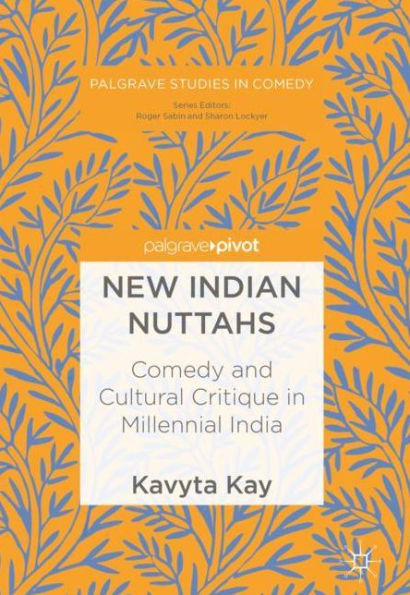 New Indian Nuttahs: Comedy and Cultural Critique Millennial India