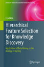 Hierarchical Feature Selection for Knowledge Discovery: Application of Data Mining to the Biology of Ageing