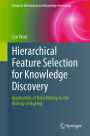 Hierarchical Feature Selection for Knowledge Discovery: Application of Data Mining to the Biology of Ageing