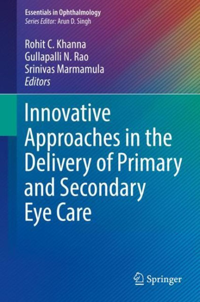 Innovative Approaches in the Delivery of Primary and Secondary Eye Care