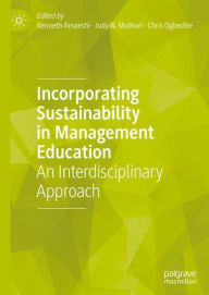 Title: Incorporating Sustainability in Management Education: An Interdisciplinary Approach, Author: Kenneth Amaeshi