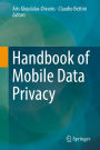 Handbook of Mobile Data Privacy