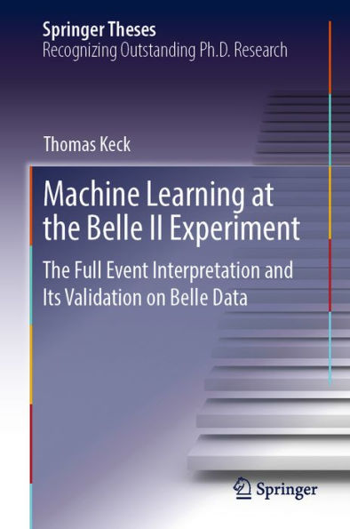 Machine Learning at the Belle II Experiment: The Full Event Interpretation and Its Validation on Belle Data