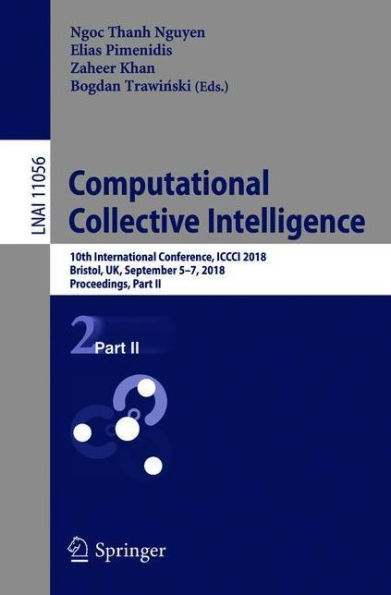 Computational Collective Intelligence: 10th International Conference, ICCCI 2018, Bristol, UK, September 5-7, 2018, Proceedings, Part II