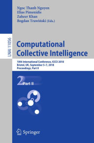 Title: Computational Collective Intelligence: 10th International Conference, ICCCI 2018, Bristol, UK, September 5-7, 2018, Proceedings, Part II, Author: Ngoc Thanh Nguyen