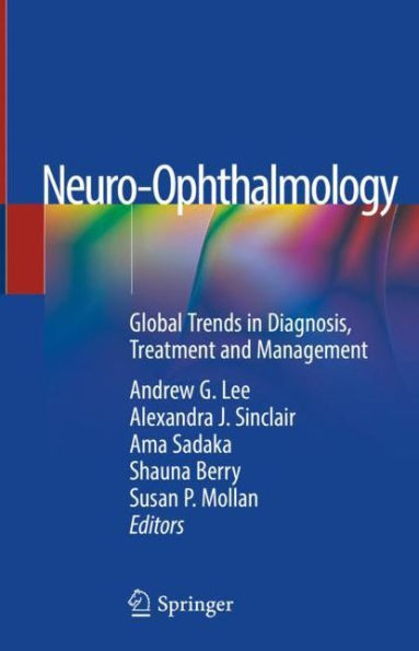 Neuro-Ophthalmology: Global Trends in Diagnosis, Treatment and Management