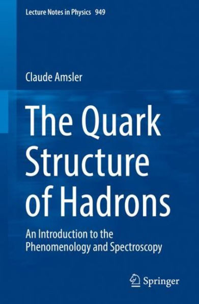 The Quark Structure of Hadrons: An Introduction to the Phenomenology and Spectroscopy