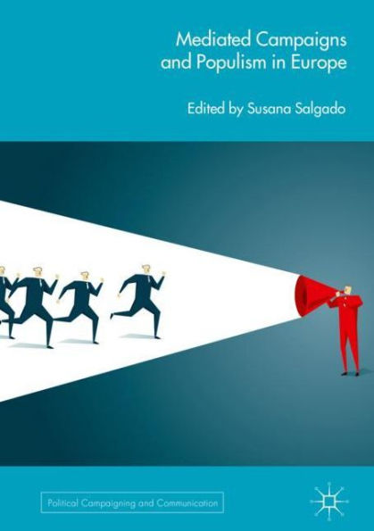 Mediated Campaigns and Populism Europe