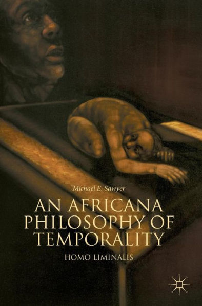 An Africana Philosophy of Temporality: Homo Liminalis