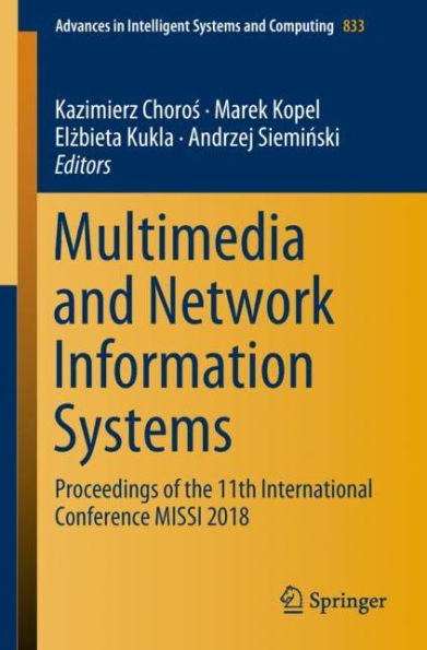 Multimedia and Network Information Systems: Proceedings of the 11th International Conference MISSI 2018