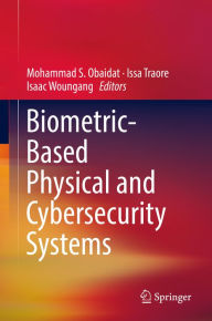 Title: Biometric-Based Physical and Cybersecurity Systems, Author: Mohammad S. Obaidat