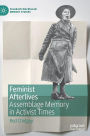 Feminist Afterlives: Assemblage Memory in Activist Times