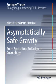 Title: Asymptotically Safe Gravity: From Spacetime Foliation to Cosmology, Author: Alessia Benedetta Platania