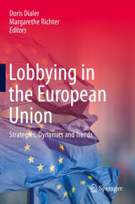 Title: Lobbying in the European Union: Strategies, Dynamics and Trends, Author: Doris Dialer