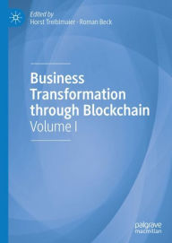 Title: Business Transformation through Blockchain: Volume I, Author: Horst Treiblmaier