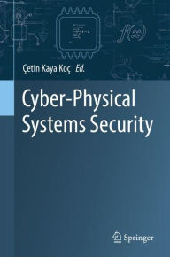 Title: Cyber-Physical Systems Security, Author: ïetin Kaya Koï