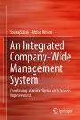 An Integrated Company-Wide Management System: Combining Lean Six Sigma with Process Improvement