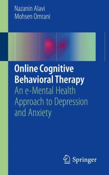 Online Cognitive Behavioral Therapy: An e-Mental Health Approach to Depression and Anxiety