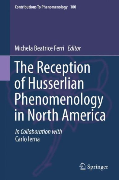 The Reception of Husserlian Phenomenology North America