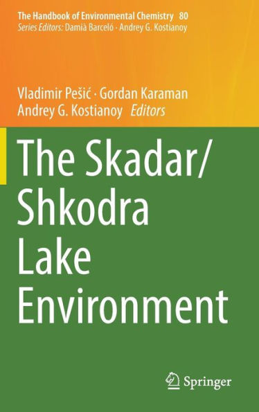 The Skadar/Shkodra Lake Environment