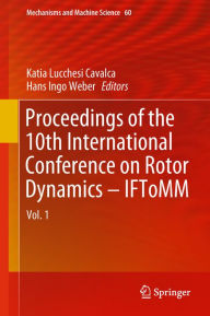 Title: Proceedings of the 10th International Conference on Rotor Dynamics - IFToMM: Vol. 1, Author: Katia Lucchesi Cavalca