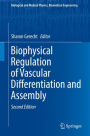 Biophysical Regulation of Vascular Differentiation and Assembly / Edition 2