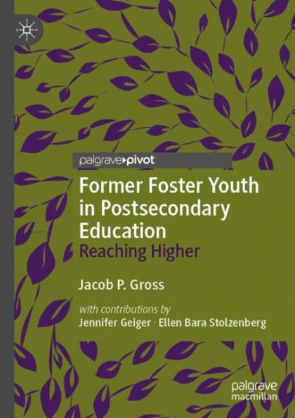 Former Foster Youth Postsecondary Education: Reaching Higher