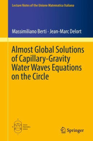 Title: Almost Global Solutions of Capillary-Gravity Water Waves Equations on the Circle, Author: Massimiliano Berti