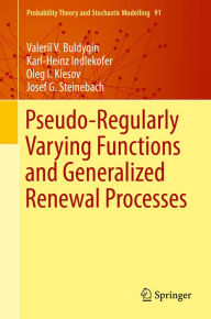 Title: Pseudo-Regularly Varying Functions and Generalized Renewal Processes, Author: Valerii V. Buldygin