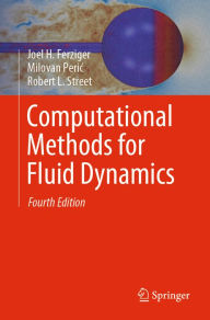 Title: Computational Methods for Fluid Dynamics, Author: Joel H. Ferziger