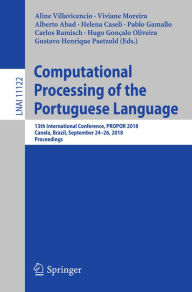 Title: Computational Processing of the Portuguese Language: 13th International Conference, PROPOR 2018, Canela, Brazil, September 24-26, 2018, Proceedings, Author: Aline Villavicencio