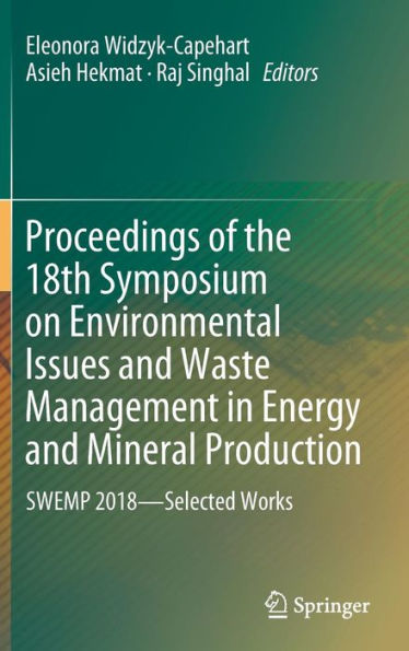 Proceedings of the 18th Symposium on Environmental Issues and Waste Management Energy Mineral Production: SWEMP 2018-Selected Works