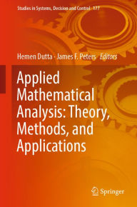Title: Applied Mathematical Analysis: Theory, Methods, and Applications, Author: Hemen Dutta