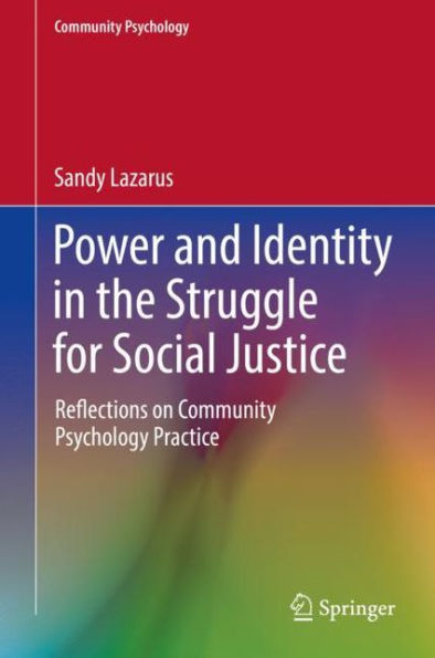 Power and Identity the Struggle for Social Justice: Reflections on Community Psychology Practice