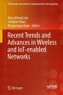 Recent Trends and Advances in Wireless and IoT-enabled Networks