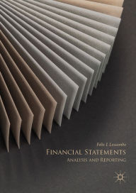 Title: Financial Statements: Analysis and Reporting, Author: Felix I. Lessambo