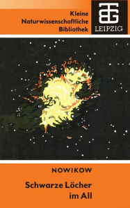 Title: Schwarze Löcher im All, Author: Igor D. Nowikow