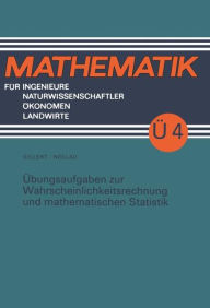 Title: Übungsaufgaben zur Wahrscheinlichkeitsrechnung und mathematischen Statistik, Author: Volker Nollau