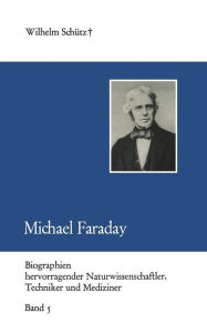 Title: Michael Faraday, Author: Wilhelm Schütz