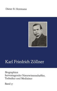 Title: Karl Friedrich Zöllner, Author: Dieter B. Herrmann