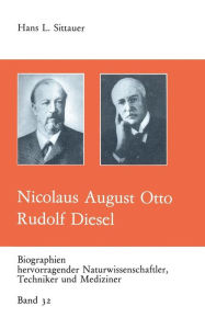Title: Nicolaus August Otto Rudolf Diesel, Author: Hans L. Sittauer